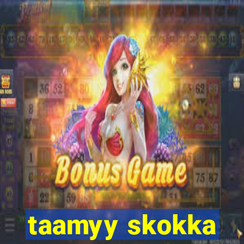 taamyy skokka